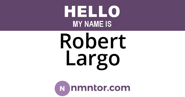Robert Largo