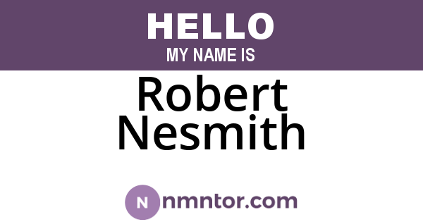 Robert Nesmith