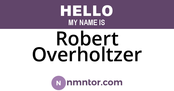 Robert Overholtzer