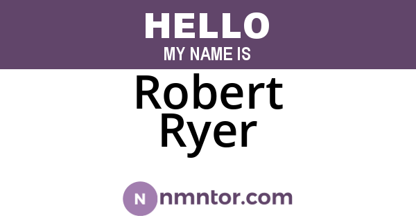 Robert Ryer