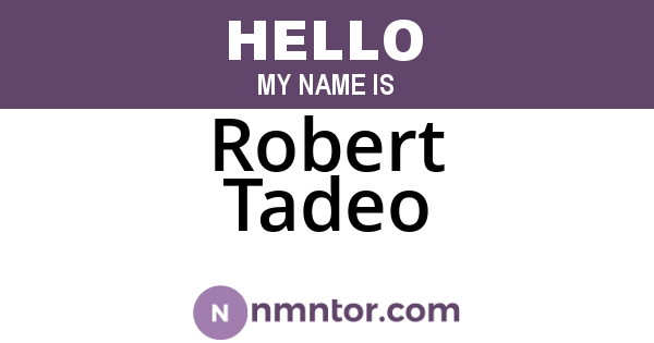 Robert Tadeo
