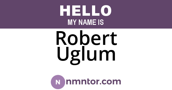 Robert Uglum