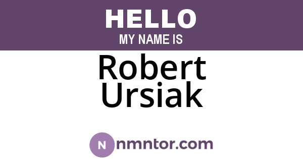 Robert Ursiak