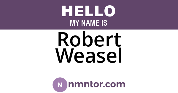 Robert Weasel