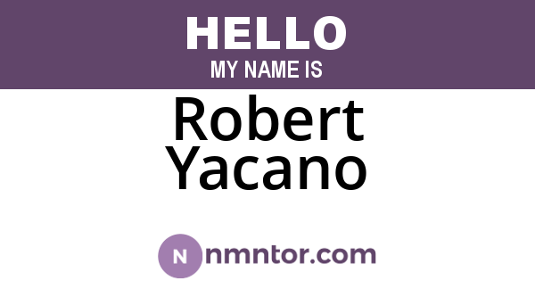 Robert Yacano