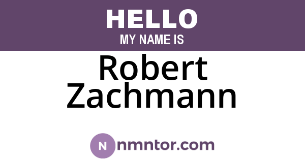 Robert Zachmann