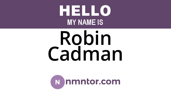 Robin Cadman