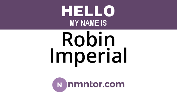 Robin Imperial