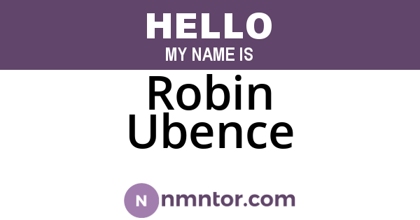Robin Ubence