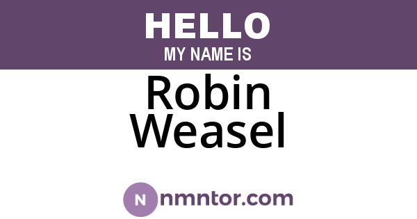 Robin Weasel
