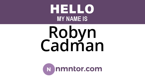 Robyn Cadman