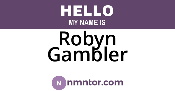 Robyn Gambler