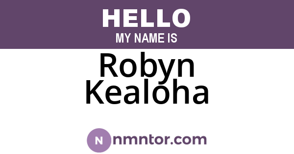Robyn Kealoha