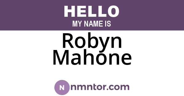 Robyn Mahone