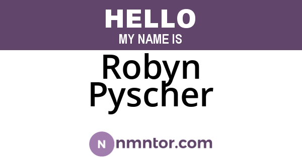 Robyn Pyscher