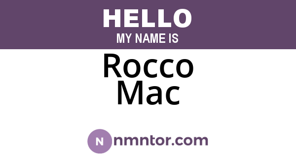 Rocco Mac