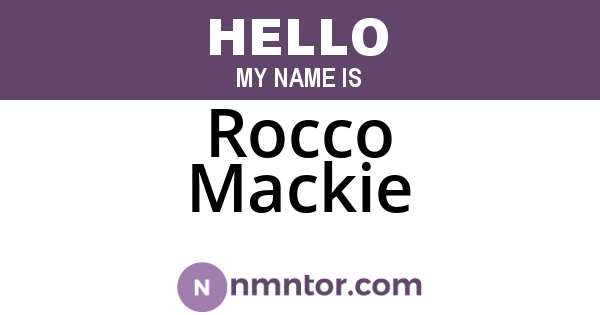 Rocco Mackie