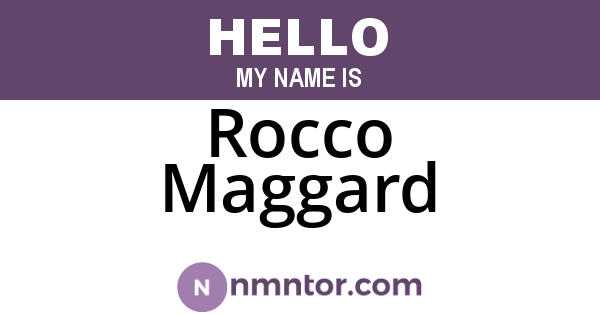 Rocco Maggard
