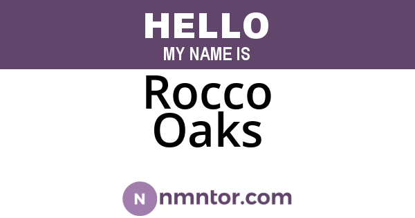 Rocco Oaks
