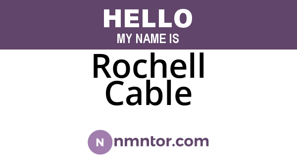 Rochell Cable