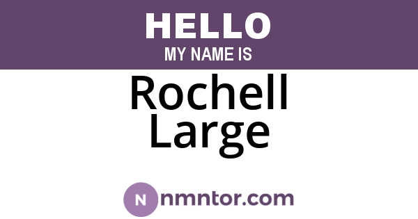 Rochell Large