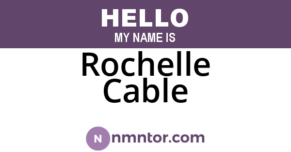 Rochelle Cable