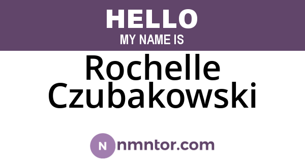 Rochelle Czubakowski