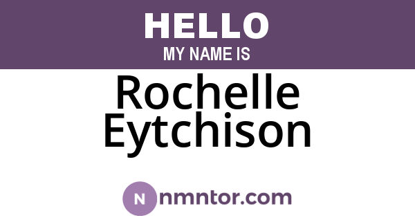 Rochelle Eytchison