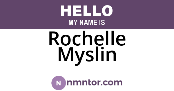 Rochelle Myslin