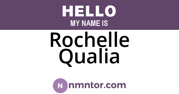 Rochelle Qualia