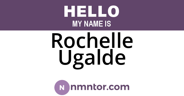 Rochelle Ugalde