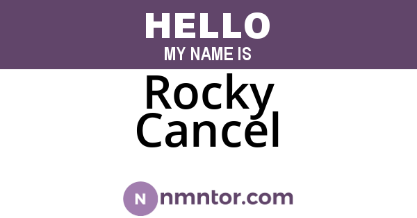 Rocky Cancel