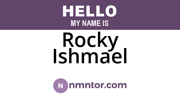 Rocky Ishmael