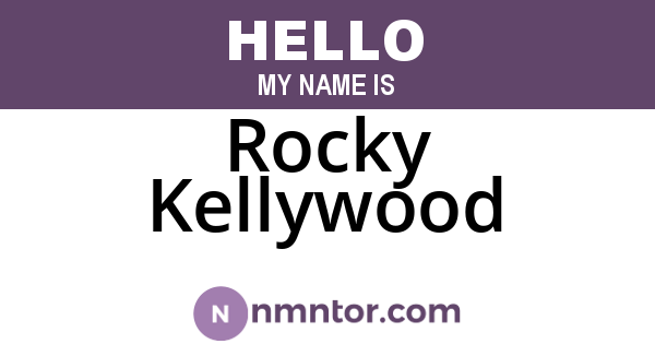 Rocky Kellywood