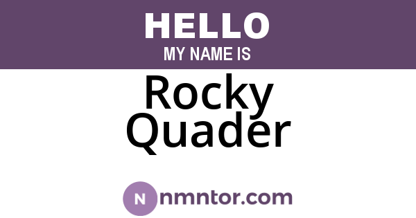 Rocky Quader