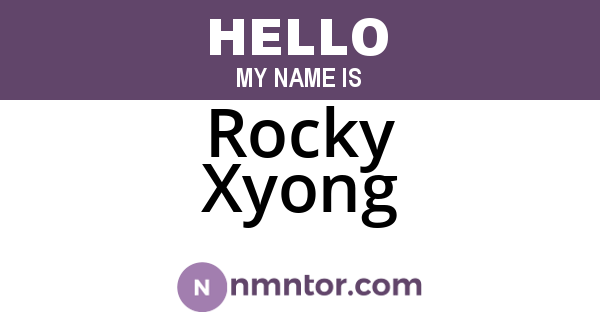 Rocky Xyong