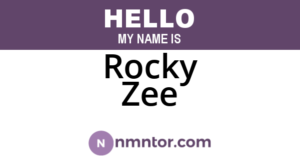 Rocky Zee