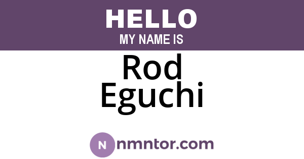 Rod Eguchi