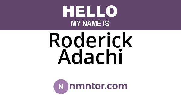 Roderick Adachi