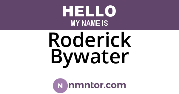 Roderick Bywater
