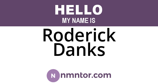 Roderick Danks