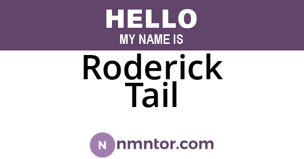 Roderick Tail