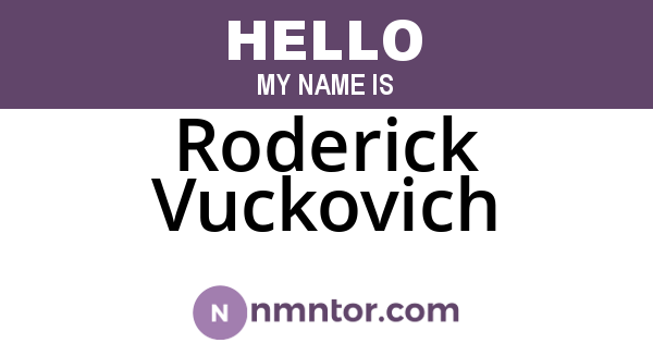 Roderick Vuckovich