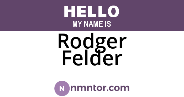 Rodger Felder