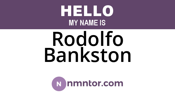 Rodolfo Bankston