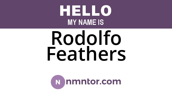 Rodolfo Feathers