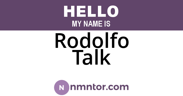 Rodolfo Talk