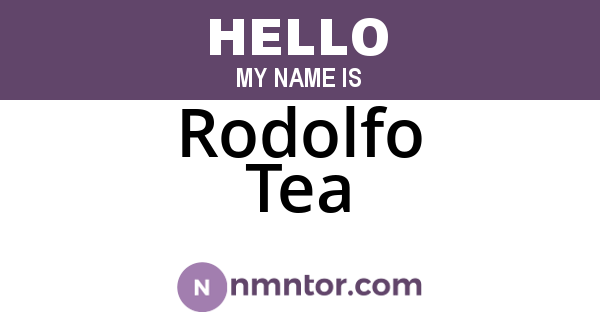 Rodolfo Tea