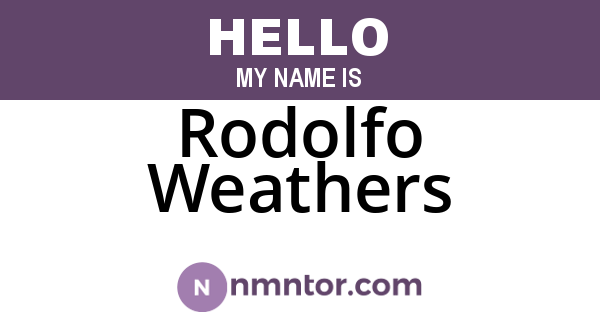 Rodolfo Weathers