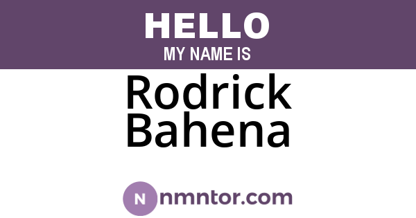 Rodrick Bahena
